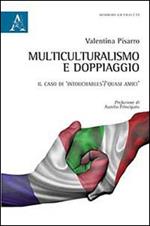 Multiculturalismo e doppiaggio. Il caso di «Intouchables-Quasi amici»