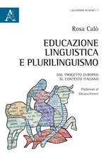 Educazione linguistica e plurilinguismo. Dal progetto europeo al contesto italiano