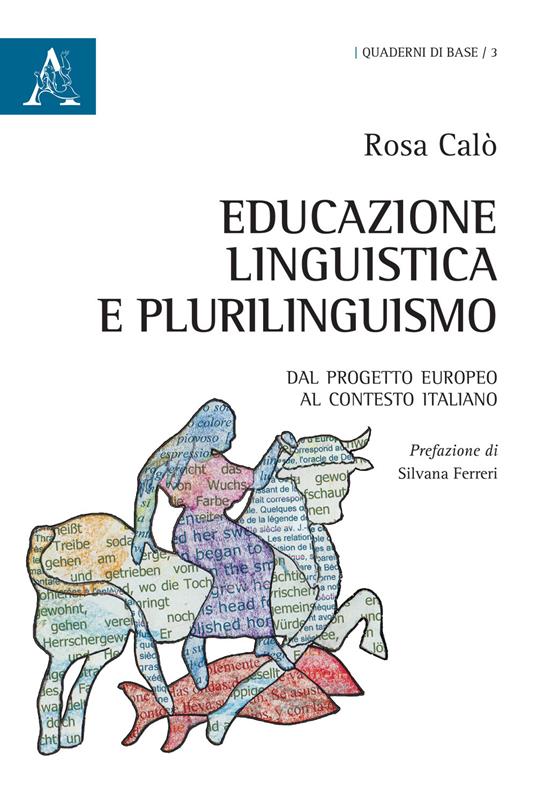 Educazione linguistica e plurilinguismo. Dal progetto europeo al contesto italiano - Rosa Calò - copertina
