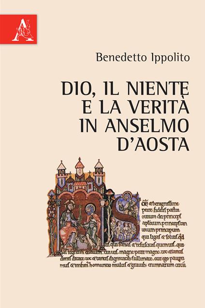 Dio, il niente e la verità in Anselmo d'Aosta - Benedetto Ippolito - copertina