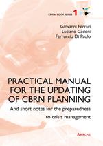 Practical manual for the updating of CBRN planning. And short notes for the preparedness to crisis management
