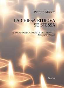 La chiesa ritrova se stessa. Il volto della comunità dell'Agnello nell'Apocalisse