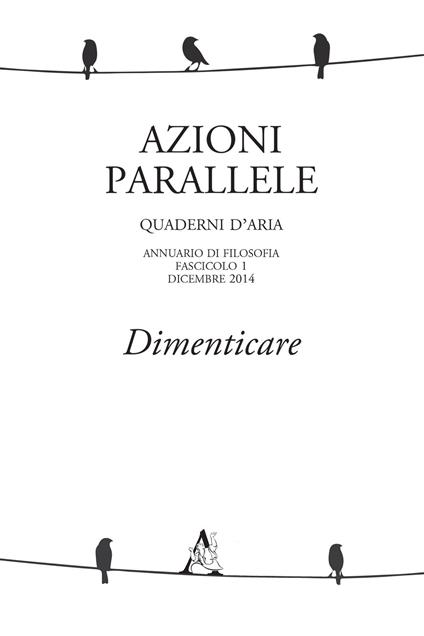 Azioni parallele. Quaderni d'aria (2014). Vol. 1: Dimenticare - copertina
