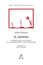 Sistema. L'approccio didattico-musicale della sperimentazione di José Antonio Abreu (El)