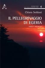 Il pellegrinaggio di Egeria. Saggi e ricerche