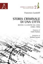 Storia criminale di una città. Boston e la Winter Hill Gang (1965-1995)