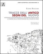Tracce dell'antico segni del nuovo. Interventi contemporanei sul patrimonio preesistente a Lisbona dalla ricostruzione del Chiado ad oggi