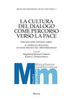 La cultura del dialogo come percorso verso la pace. Speciale José Antonio Abreu. 4° Giornata siciliana di studi ispanici del Mediterraneo