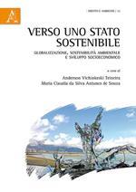 Verso uno Stato sostenibile. Globalizzazione, sostenibilità ambientale e sviluppo socioeconomico