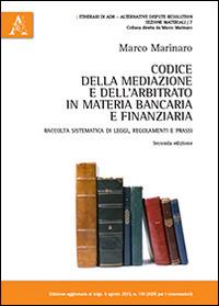 Codice della mediazione e dell'arbitrato in materia bancaria e finanziaria - Marco Marinaro - copertina