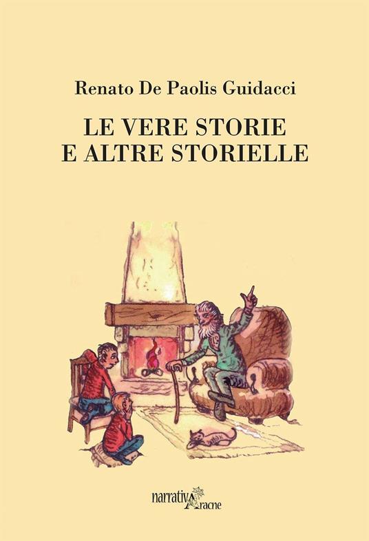 Le vere storie e altre storielle - Renato De Paolis Guidacci - copertina