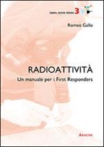 Radioattività. Un manuale per i First Responder