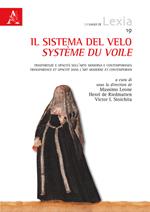 Il sistema del velo. Trasparenze e opacità nell'arte moderna e contemporanea-Système du voile. Transparence et opacité dans l'art moderne et conteporain