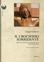 Il crocifisso sorridente. Per una teologia ermeneutica del paradosso