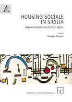 Housing sociale in Sicilia. Riqualificazione nei contesti deboli