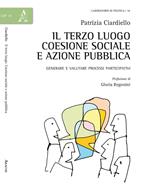 Il terzo luogo: coesione sociale e azione pubblica. Generare e valutare i processi partecipativi