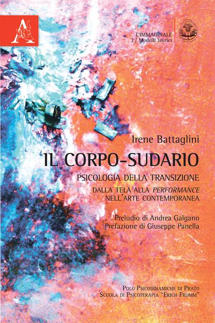 Il corpo-sudario. Psicologia della transizione. Dalla tela alla performance nell'arte contemporanea - Irene Battaglini - copertina