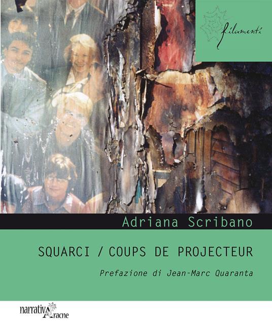 Squarci-Coups de projecteur. Ediz. italiana - Adriana Scribano - copertina