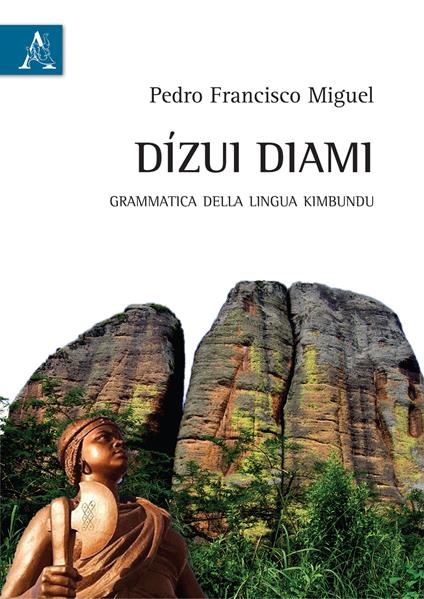 Dizui diami. Grammatica della lingua kimbundu - Pedro F. Miguel - copertina