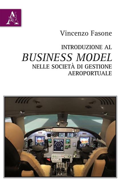 Introduzione al business model nelle società di gestione aeroportuale - Vincenzo Fasone - copertina
