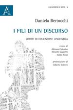 I fili di un discorso. Scritti di educazione linguistica