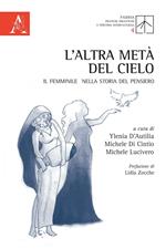 L' altra metà del cielo. Il femminile nella storia del pensiero