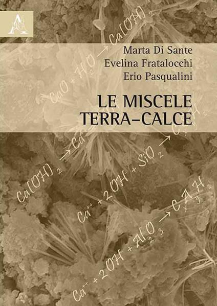 Le miscele terre-calce - Marta Di Sante,Evelina Fratalocchi,Erio Pasqualini - copertina