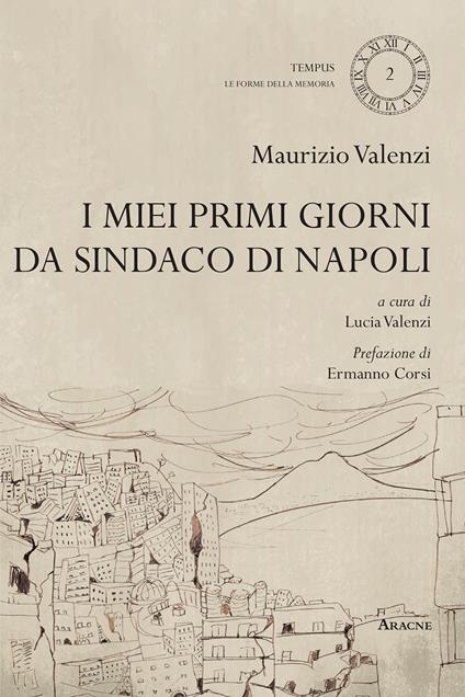 I miei primi giorni da sindaco di Napoli - Maurizio Valenzi - copertina