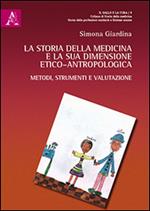 La storia della medicina e la sua dimensione etico-antropologica