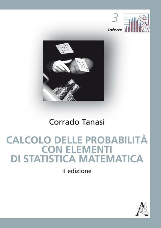 Calcolo delle probabilità con elementi di statistica matematica - Corrado Tanasi - copertina