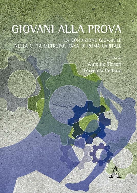 Giovani alla prova. La condizione giovanile nella città metropolitana di Roma capitale - copertina