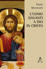 L' uomo davanti a Dio in Cristo