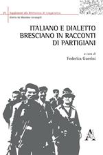Italiano e dialetto bresciano in racconti di partigiani
