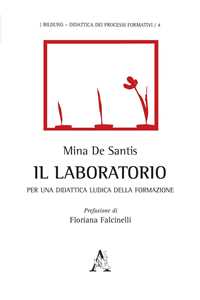 Il laboratorio. Per una didattica ludica della formazione