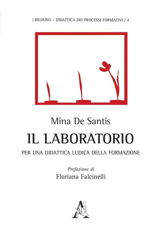Il laboratorio. Per una didattica ludica della formazione - Mina De Santis - copertina