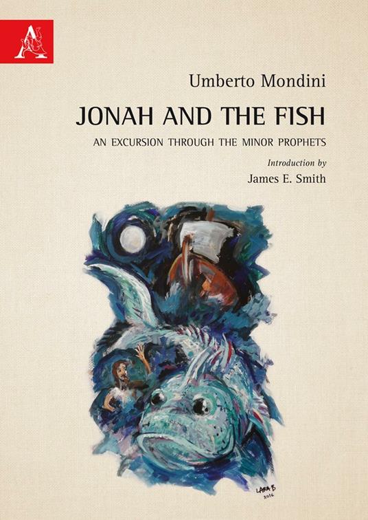 Jonah and the fish. An excursion through the minor prophets - Umberto Mondini - copertina