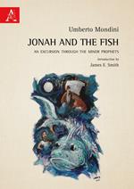 Jonah and the fish. An excursion through the minor prophets