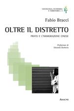 Oltre il distretto. Prato e l'immigrazione cinese