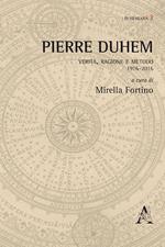 Pierre Duhem. Verità, ragione e metodo 1916–2016