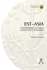Est-Asia. L'interscambio culturale, scientifico ed economico