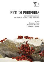 Reti di periferia. Sistemi sociali virtuosi fra terra di lavoro e terra dei fuochi