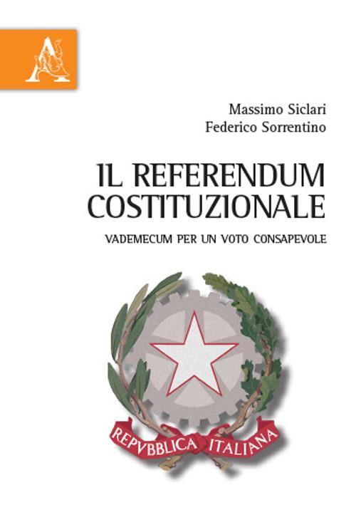 Il referendum costituzionale. Vademecum per un voto consapevole - Massimo Siclari,Federico Sorrentino - copertina