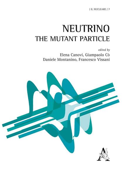 Neutrino. The mutant particle - copertina