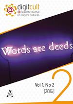 DigitCult. Scientific journal on digital cultures (2016). Vol. 2: Words are deeds.