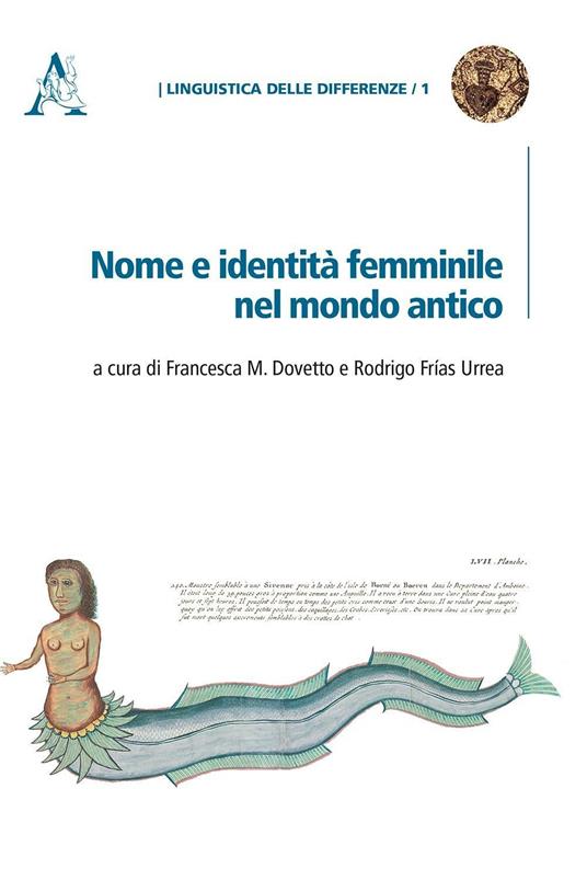 Nome e identità femminile nel mondo antico - Francesca Maria Dovetto,Rodrigo Frías Urrea - copertina