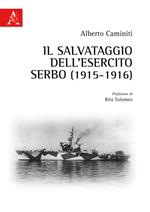 Il salvataggio dell'esercito serbo (1915-1916)