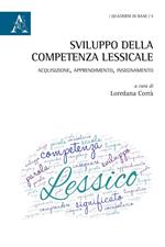 Sviluppo della competenza lessicale. Acquisizione, apprendimento, insegnamento. Atti (Salerno, settembre 2013)
