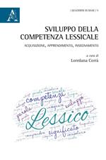 Sviluppo della competenza lessicale. Acquisizione, apprendimento, insegnamento. Atti (Salerno, settembre 2013)