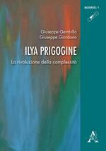 Ilya Prigogine. La rivoluzione della complessità