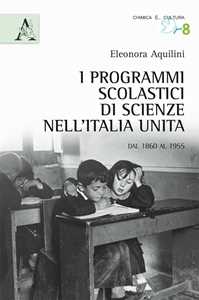 I programmi scolastici nell'Italia unita e le scienze. Dal 1860 al 1955